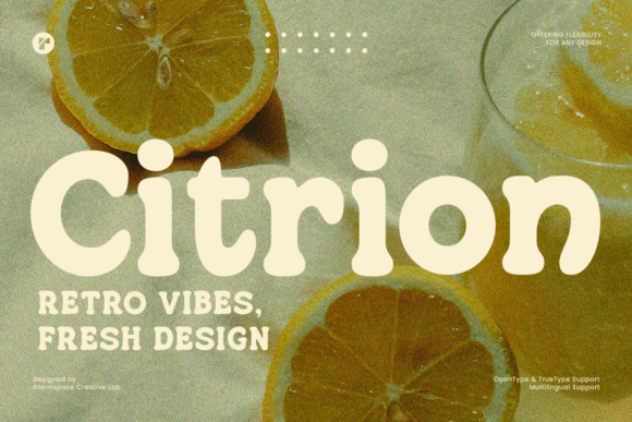 Citrion: Capturing Retro Vibes with a Modern Rounded Serif