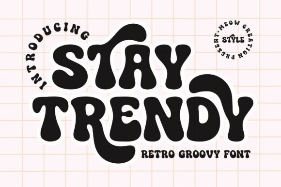 Stay Trendy: A Groovy Font for Modern Design